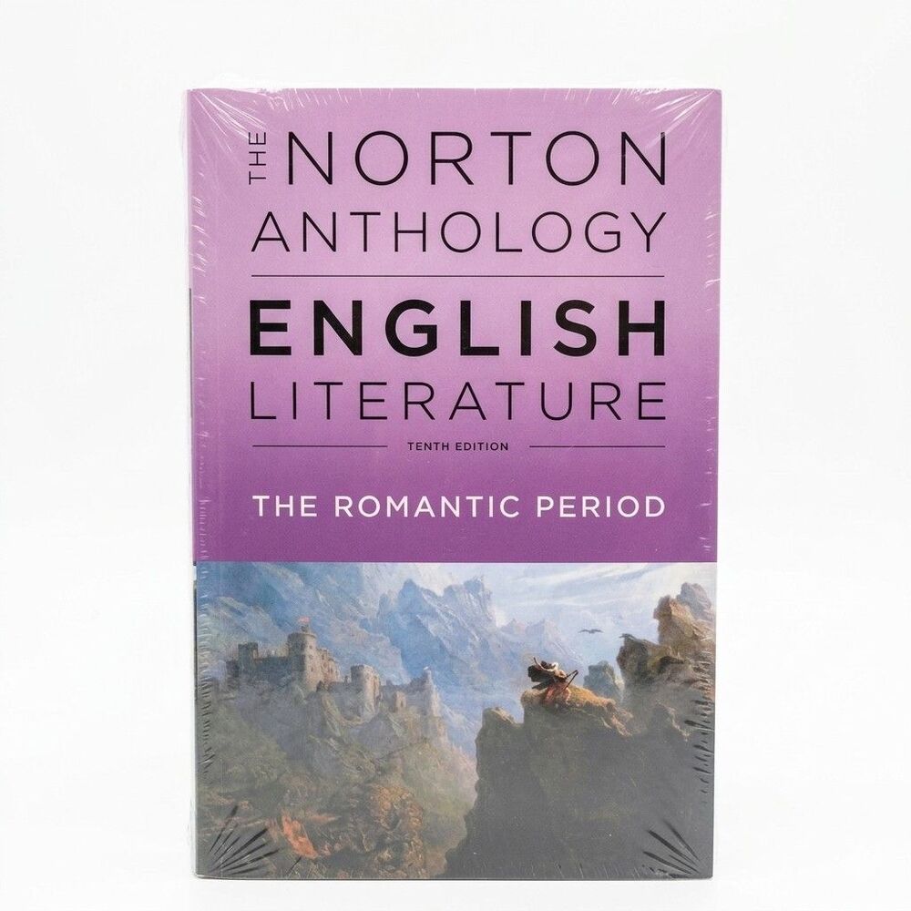 The Norton Anthology of English Literature 10th Edition The Romantic Period